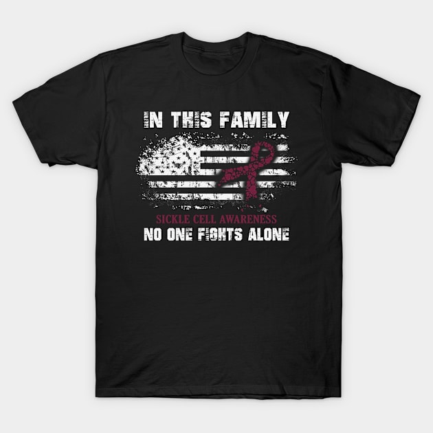 Sickle Cell Awareness In This Family No One Fight Alone Burgundy Ribbon Warrior T-Shirt by celsaclaudio506